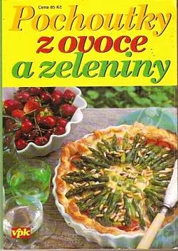Pochoutky z ovoce a zeleniny