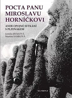 Pocta panu Miroslavu Horníčkovi aneb opojné setkání s Plzeňákem
