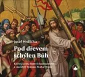 Pod dřevem schýlen Bůh - Křížová cesta Ruth Schaumanové a starobylý hymnus Sabat Mater
