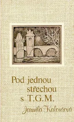 Pod jednou střechou s T. G. M.