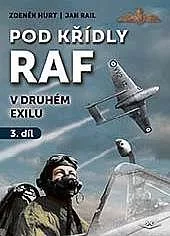 Pod křídly RAF v druhém exilu - 3. díl