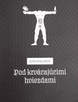 Pod krvácajúcimi hviezdami