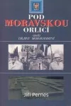 Pod Moravskou orlicí aneb dějiny moravanství