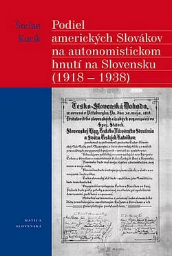 Podiel amerických Slovákov na autonomistickom hnutí na Slovensku 1918 - 1938