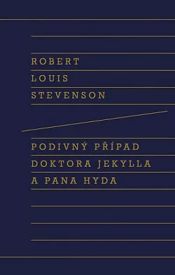 Podivný případ doktora Jekylla a pana Hyda (navíc 2 povídky)