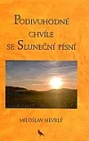 Podivuhodné chvíle se Sluneční písní
