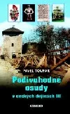 Podivuhodné osudy v českých dějinách III