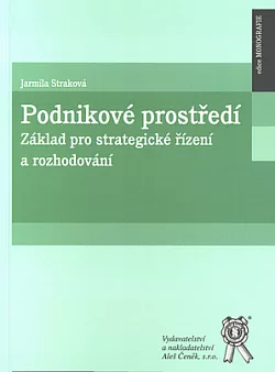 Podnikové prostředí - Základ pro strategické řízení a rozhodování