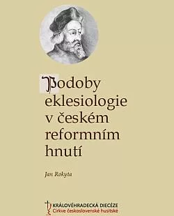 Podoby eklesiologie v českém reformním hnutí