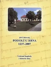 Podolí u Brna 1237-2007