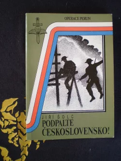 Podpalte Československo! Operace PERUN