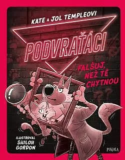 Podvraťáci: Falšuj, než tě chytnou