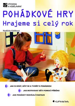 Pohádkové hry. Hrajeme si celý rok
