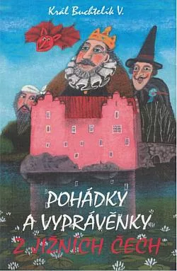 Pohádky a vyprávěnky z jižních Čech pro děti a dospěláky
