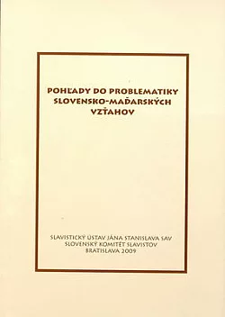 Pohľady do problematiky slovensko-maďarských vzťahov
