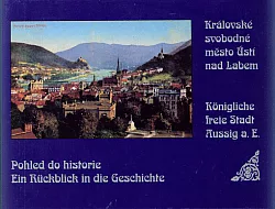 Pohled do historie - Královské svobodné město Ústí nad Labem