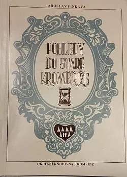 Pohledy do staré Kroměříže