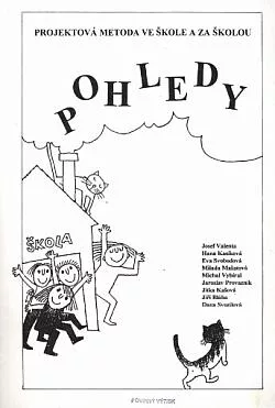 Pohledy: Projektová metoda ve škole a za školou