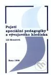 Pojetí speciální pedagogiky z vývojového hlediska