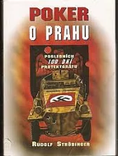 Poker o Prahu - Posledních sto dní protektorátu