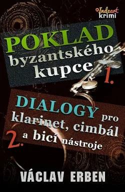 Poklad byzantského kupce / Dialogy pro klarinet cimbál a bicí nástroje
