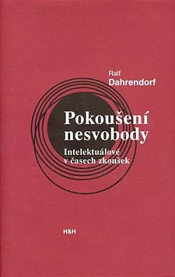 Pokoušení nesvobody: Intelektuálové v časech zkoušek