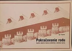 Pokračovanie rodu: Využitie objektov ľudovej architektúry a súvisiace úpravy