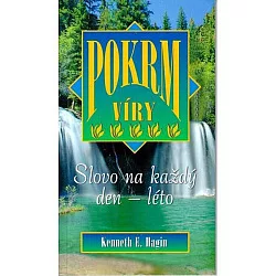 Pokrm víry - slovo na každý den - léto