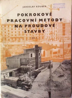 Pokrokové pracovní metody na proudové stavby