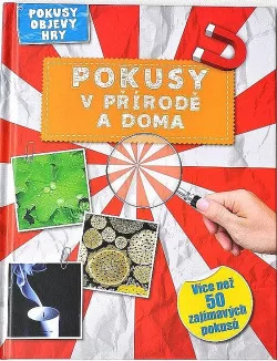 Pokusy v přírodě a doma