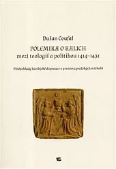 Polemika o kalich: mezi teologií a politikou 1414–1431