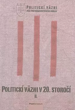 Politickí väzni v 20. storočí II.