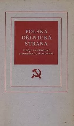 Polská dělnická strana v boji za národní a sociální osvobození