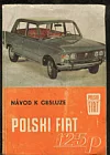 Polski Fiat 125P - návod k obsluze