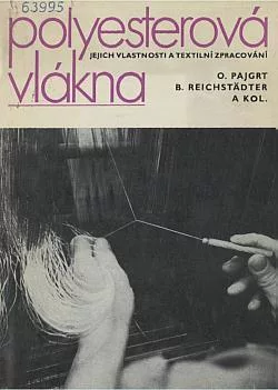 Polyesterová vlákna, jejich vlastnosti a textilní zpracování