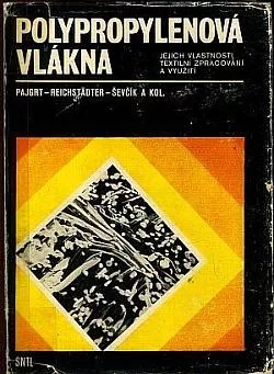 Polypropylenová vlákna, jejich vlastnosti, textilní zpracování a využití