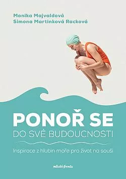 Ponoř se do své budoucnosti: Inspirace z hlubin moře pro život na souši