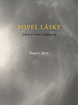 Popel lásky - Slova k esenci neduality