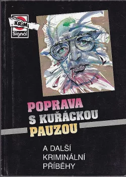 Poprava s kuřáckou pauzou a další kriminální příběhy