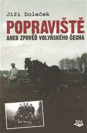 Popraviště aneb Zpověď volyňského Čecha