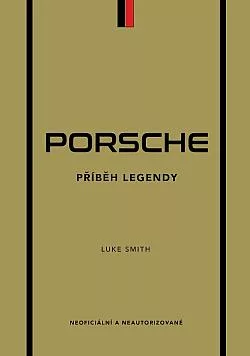 Porsche: Příběh legendy