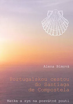 Portugalskou cestou do Santiaga de Compostela: Matka a syn na posvátné pouti