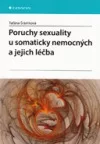 Poruchy sexuality u somaticky nemocných a jejich léčba