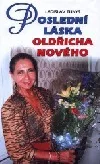 Poslední láska Oldřicha Nového