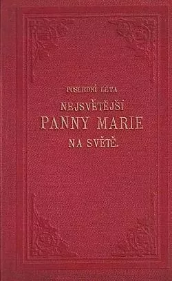 Poslední léta Nejsvětější Panny Marie na světě