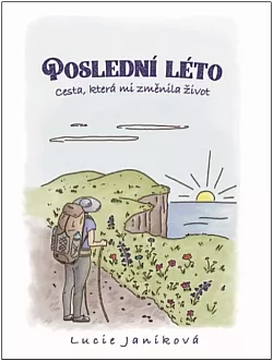 Poslední léto: Cesta, která mi změnila život