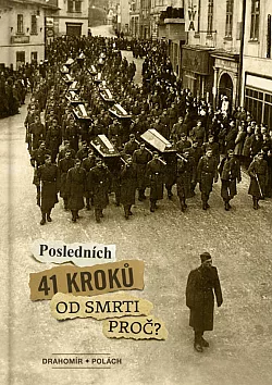 Posledních 41 kroků od smrti - proč?
