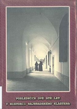 Posledních dvě stě let v historii rajhradského kláštera