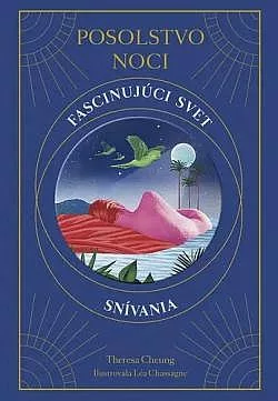 Posolstvo noci: Fascinujúci svet snívania