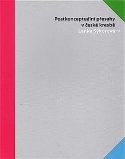 Postkonceptuální přesahy v české kresbě